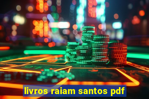 livros raiam santos pdf